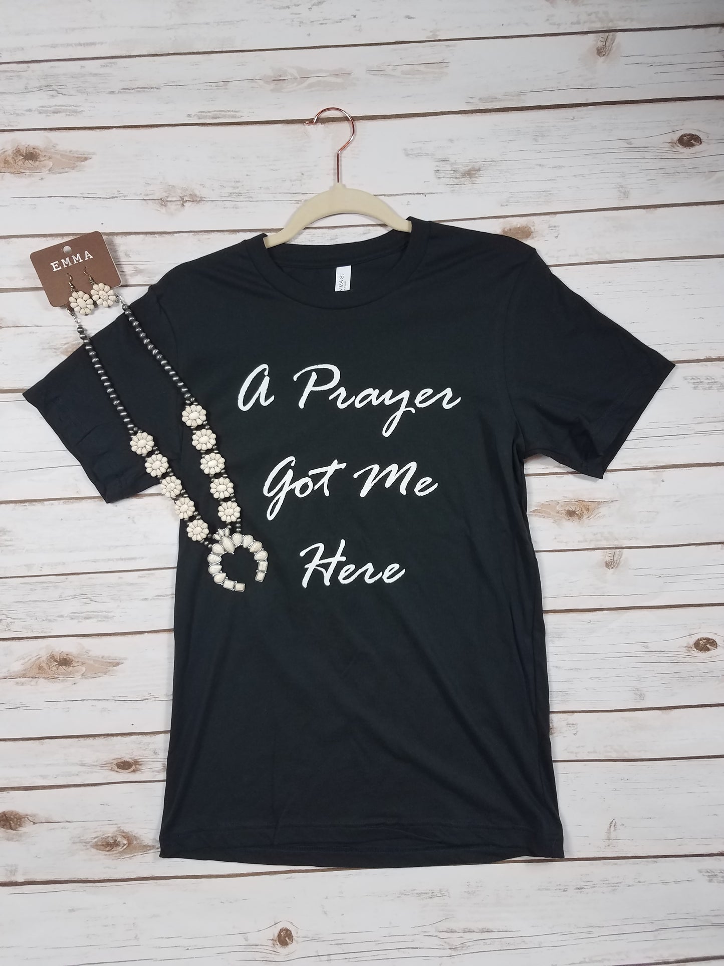 A Prayer Got Me Here Tee (Available in multiple colors)