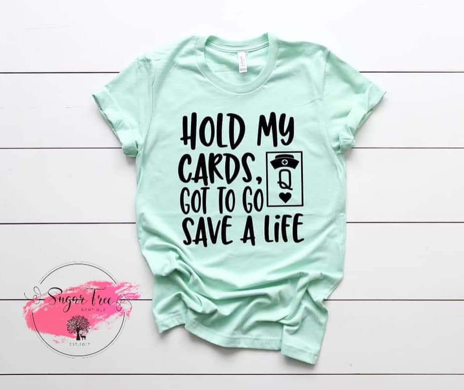 Hold My Cards Nurses Tee (Available in multiple colors)